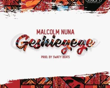 Malcolm Nuna – Geshiegege Malcolm Nuna – Geshiegege