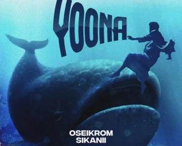 Oseikrom Sikanii – Yoona Oseikrom Sikanii – Yoona
