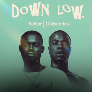 Sablar-Down-Low-Ft-DarkoVibes-aacehypez-net_-mp3-image-300x300 Sablar – Down Low Ft DarkoVibes