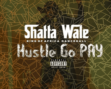 Shatta Wale – Hustle Go Pay