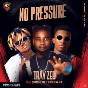 Tray-Zee-Ft-Kofi-Kinaata-Quamina-MP-No-Pressure-Prod-By-ElormBeat-mp3-image-300x300 Tray Zee – No Pressure Ft Kofi Kinaata & Quamina MP
