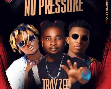 Tray Zee – No Pressure Ft Kofi Kinaata & Quamina MP Tray Zee – No Pressure Ft Kofi Kinaata & Quamina MP