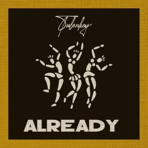 Tulenkey-Already-AaceHypez-net_-mp3-image-300x300 Tulenkey – Already
