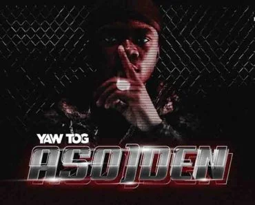 Yaw Tog – Asuoden (Asoɔden) (Prod by Khendi Beatz) Yaw Tog – Asuoden (Asoɔden) (Prod by Khendi Beatz)