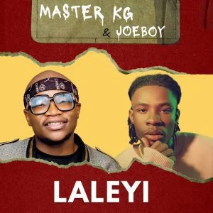 b931db51d02d9dc412339aa3b344c826635b420fd2cf37d4dc3329d4523f83a9-300x300 Master KG – Laleyi Ft Joeboy