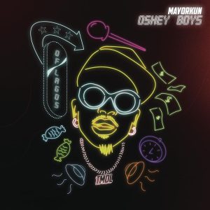 7b1dc7065f5a5cab96bbee8de63ea86034584d3c63348efc65e5d9adf0f52445-300x300 Mayorkun – Oshey Boys