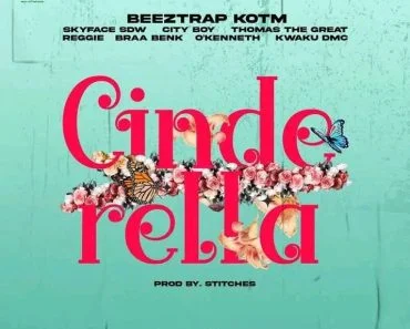 Beeztrap KOTM – Cinderella Ft All Stars Beeztrap KOTM – Cinderella Ft All Stars
