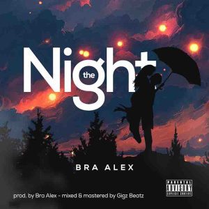 Bra-Alex-The-Night-www-aacehypez-net_-mp3-image-300x300 Bra Alex - The Night (Prod by Gigz Beat)
