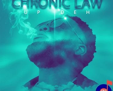 Chronic Law – Up Deh