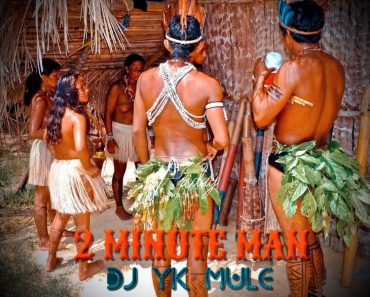 DJ YK Mule – 2 Minute Man