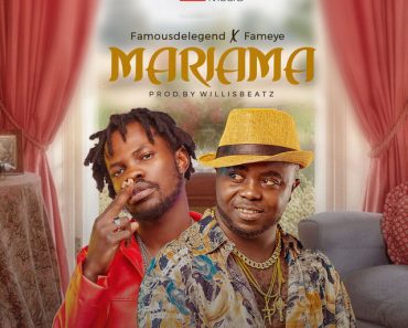 Famous De Legend – Mariama Ft Fameye