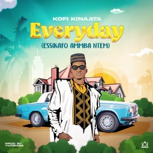 Kofi-Kinaata-Everyday-Essikafo-Ammba-Ntem-300x300 Kofi Kinaata - Everyday (Essikafo Ammba Ntem)