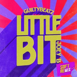 GuiltyBeatz – Little Bit Soft Remix Ft Joey B mp3 download