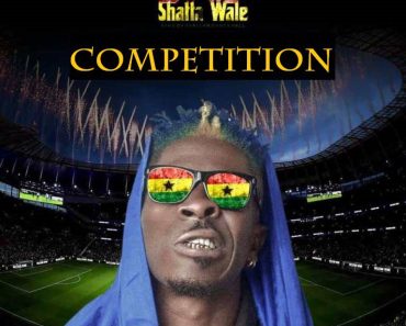 Shatta Wale – Competition
