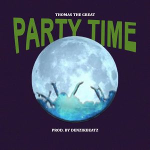 Thomas The Great – Party Time mp3 download