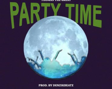 Thomas The Great – Party Time (Ololo Lo)