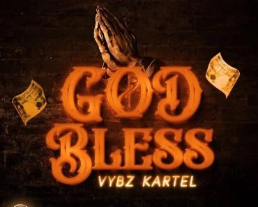 Vybz Kartel – God Bless Vybz Kartel – God Bless