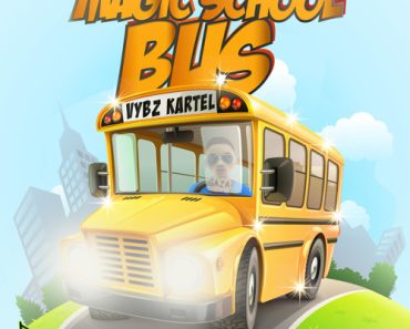 Vybz Kartel – Magic School Bus