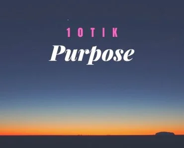 10Tik – Purpose
