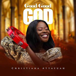 1e7aad78093612a90954261632d5fef54a50d30e171e36e3309a9d18afa77f02-300x300 Christiana Attafuah – Good Good God