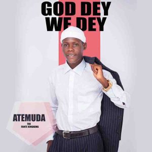 Atemuda-God-Dey-We-Dey-AaceHypez-net_-mp3-image-300x300 Atemuda – God Dey We Dey