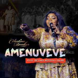 Celestine-Donkor-Amenuveve-Grace-Ft-Bethel-Revival-Choir-AaceHypez-net_-mp3-image-300x300 Celestine Donkor – Amenuveve (Grace) Ft Bethel Revival Choir