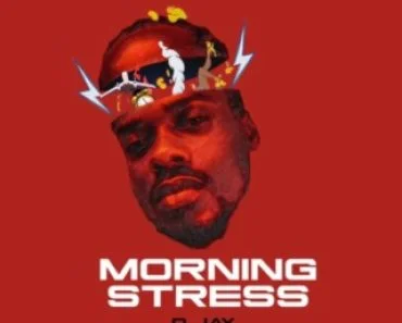 D Jay – Morning Stress