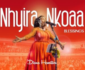 DIANA-HAMILTON-Nhyira-Nkoaa-Blessings-AaceHypez-net_-mp3-image-300x246 Diana Hamilton – Nhyira Nkoaa (Blessings)