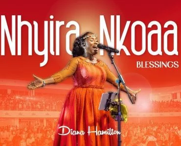Diana Hamilton – Nhyira Nkoaa (Blessings) Diana Hamilton – Nhyira Nkoaa (Blessings)