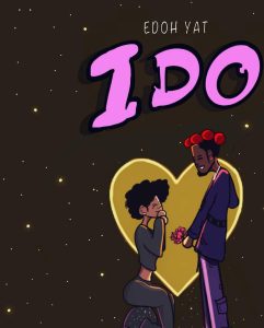 Download-MP3-Edoh-YAT-I-Do-AaceHypez-net_-mp3-image-241x300 Edoh Yat – I Do
