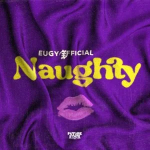 Eugy-Naughty-AaceHypez-net_-mp3-image-300x300 Eugy – Naughty