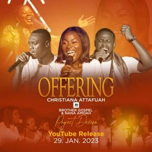 FnPOXdYWAAAT68w-300x300 Christiana Attafuah – Offering Ft Brother Gospel & Nana Amoah