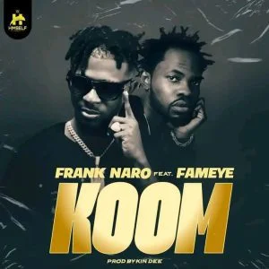 Frank-Naro-Koom-ft-Fameye-AaceHypez-net_-mp3-image-300x300 Frank Naro – Koom Ft Fameye