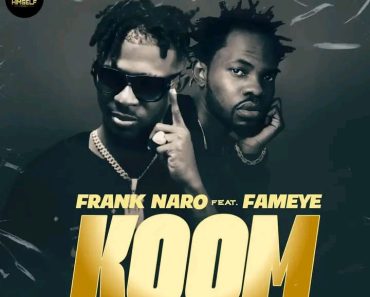 Frank Naro – Koom Ft Fameye