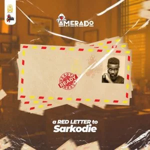 Image-1-1-300x300 Amerado – A Red Letter To Sarkodie