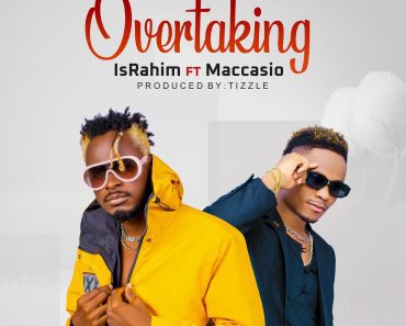 IsRahim – Overtaking Ft Maccasio