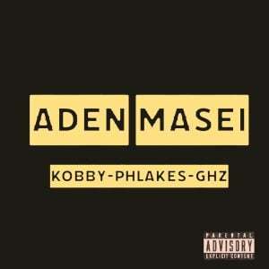 Kobby-Phlakes-–-Aden-Masei-AaceHypez-net_-mp3-image-300x300 Kobby Phlakes – Aden Masei