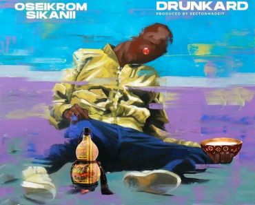 Oseikrom Sikanii – Drunkard