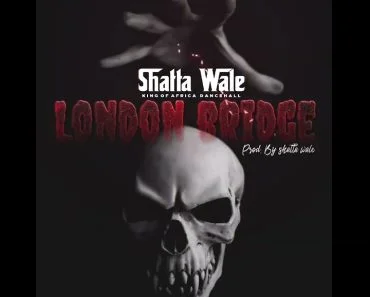Shatta Wale – London Bridge Shatta Wale – London Bridge