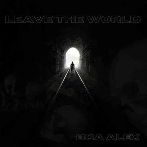 Bra-Alex-Leave-the-World-www-aacehypez-net_-mp3-image-300x300 Bra Alex - Leave The World
