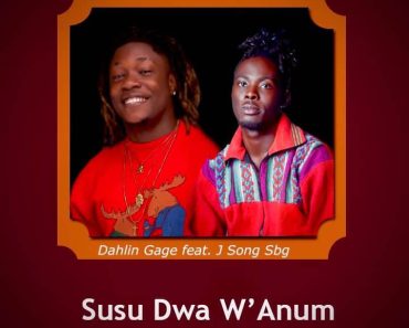 Dahlin Gage – Susu Dwa Wanum Ft J Song Sbg