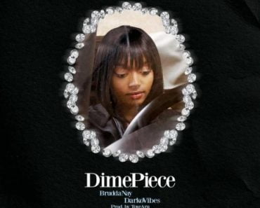 Darkovibes – Dime Piece Ft Brudda Nay Darkovibes – Dime Piece Ft Brudda Nay