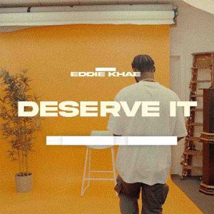 Eddie-Khae-Deserve-It-AaceHypez-net_-mp3-image-300x300 Eddie Khae – Deserve It