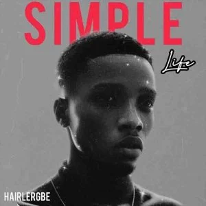 Hairlergbe-Simple-Life-www-aacehypez-net_-mp3-image-300x300 Hairlergbe - Simple Life