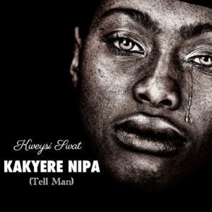 KAKYERE-NIPA-Tell-Man-AaceHypez-net_-mp3-image-300x300 Kweysi Swat – Kakyere Nipa (Tell Man)