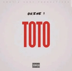 Okese1-Toto-AaceHypez-net_-mp3-image-300x296 Okese1 – Toto