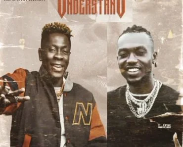 Shatta Wale – Understand Ft Opanka Shatta Wale – Understand Ft Opanka