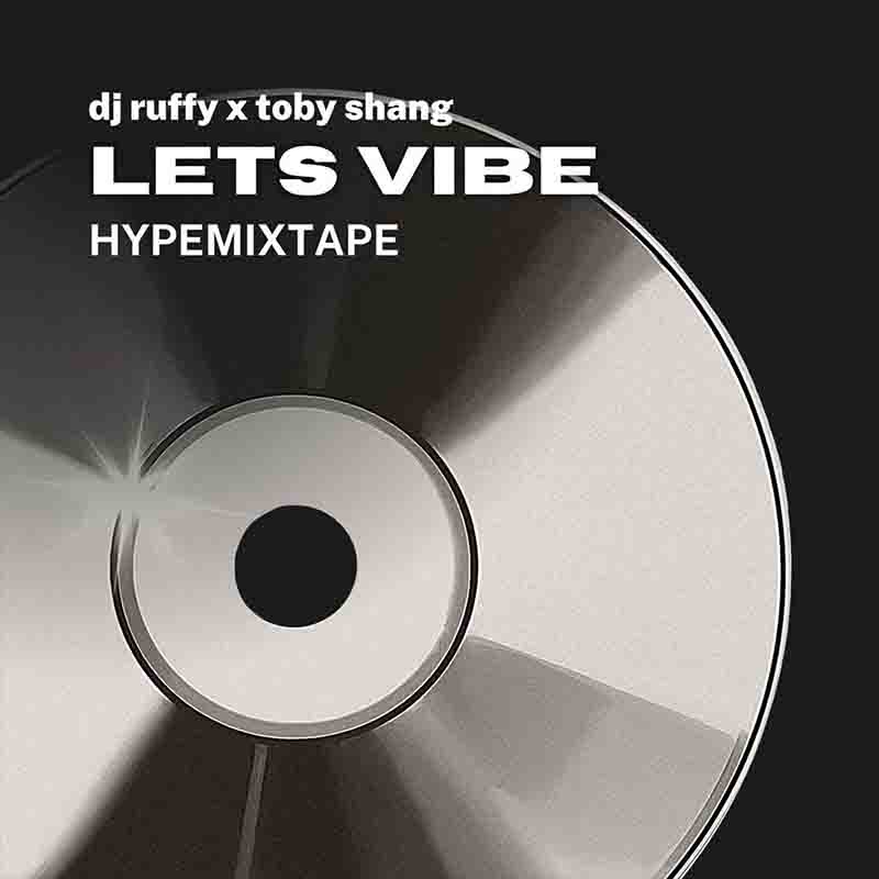 Toby Shang X DJ Ruffy - Lets Vibe (Amapiano & Afrovibe) | AaceHypez