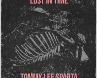 Tommy Lee Sparta – Lost In Time