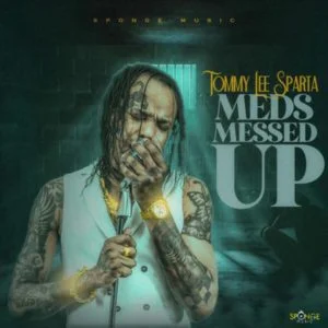 Tommy-Lee-Sparta-Meds-Messed-Up-AaceHypez-net_-mp3-image-300x300 Tommy Lee Sparta – Meds Messed Up